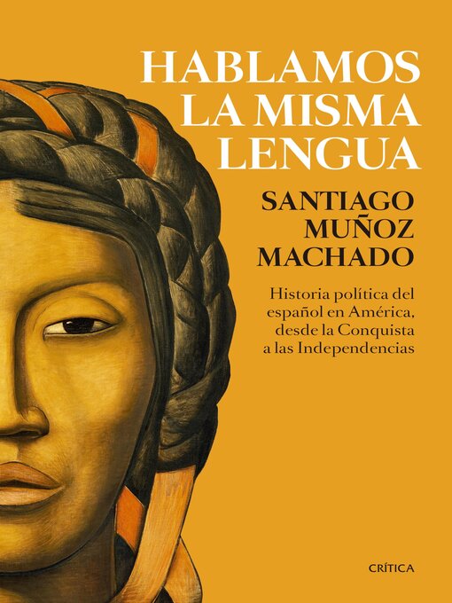 Title details for Hablamos la misma lengua by Santiago Muñoz Machado - Available